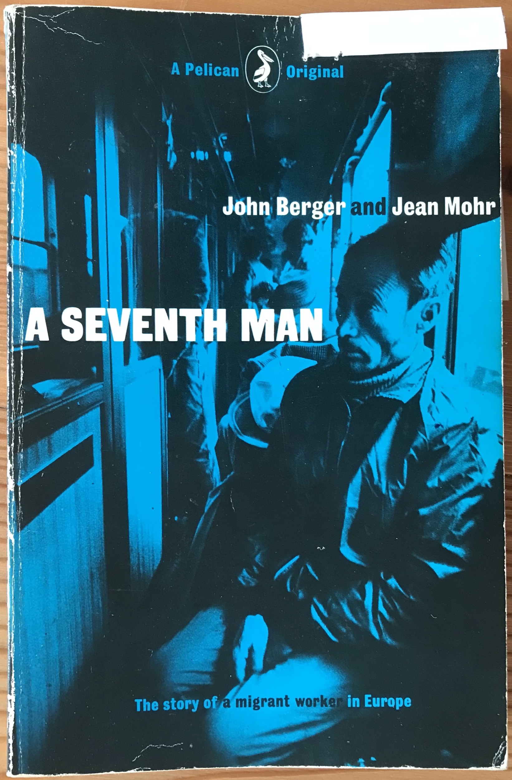 John Berger 1975 A Seventh Man - 1st edition