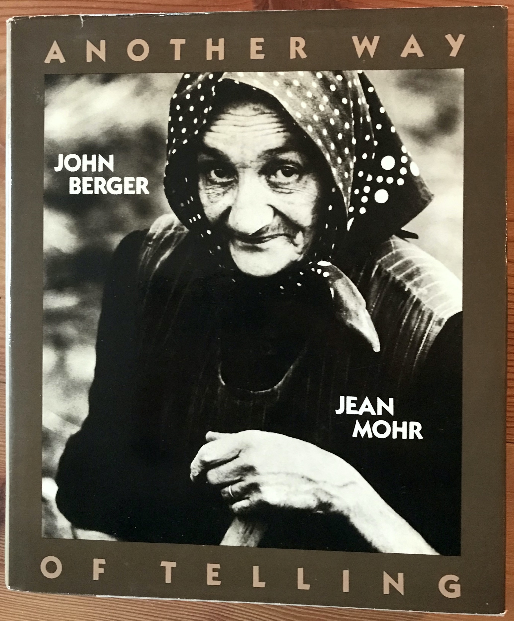 John Berger Jean Mohr 1982 Another Way of Telling - 1st edition