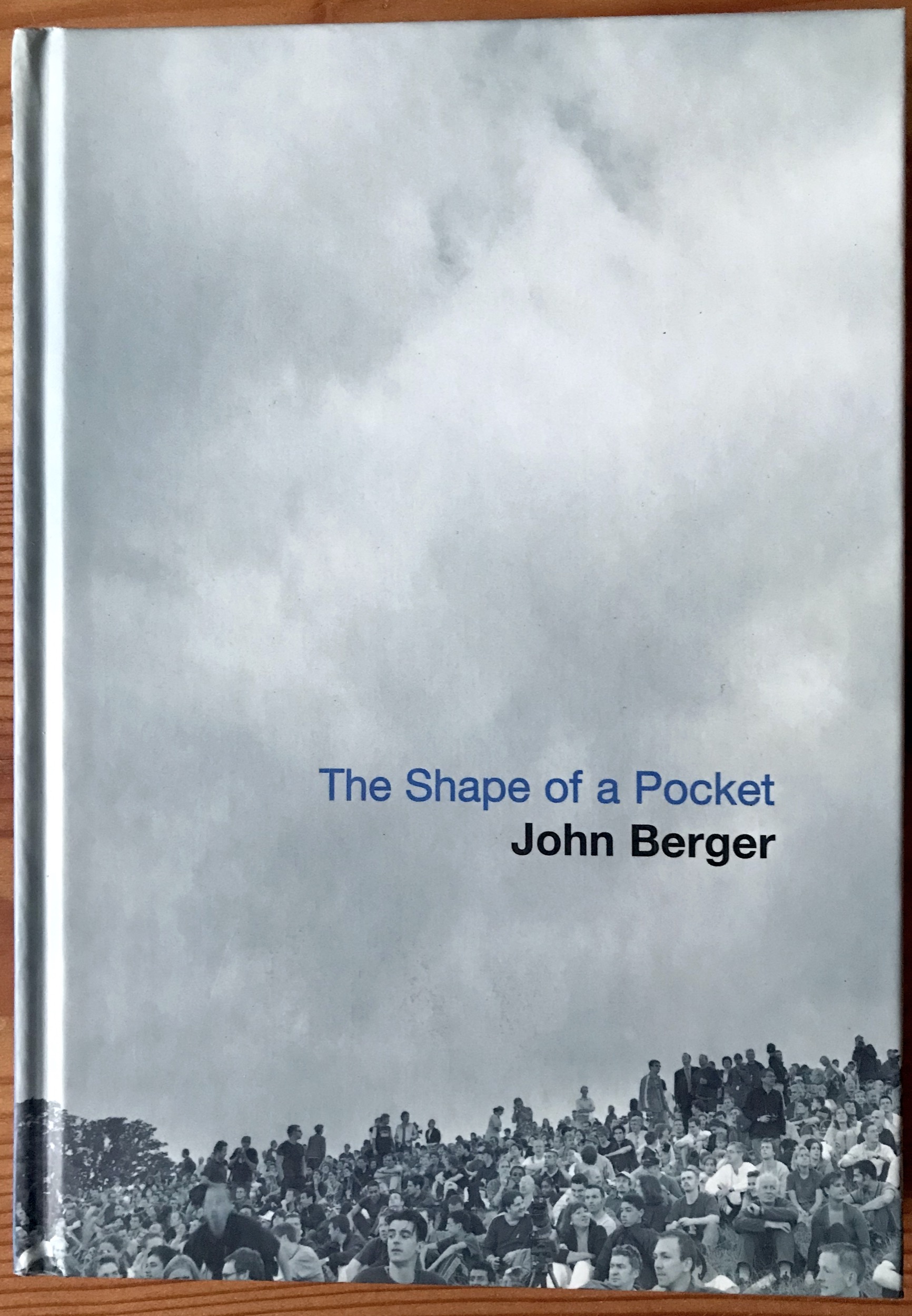 John Berger 2001 The Shape of a Pocket - 1st edition