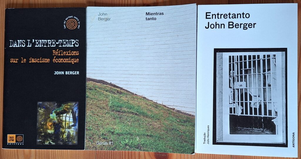 John Berger 2008 Meanwhile - All covers