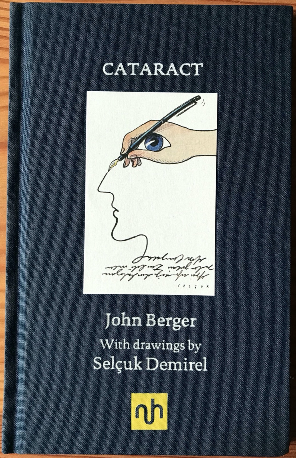 John Berger Selcuk Demirel 2012 Cataract - 1st edition