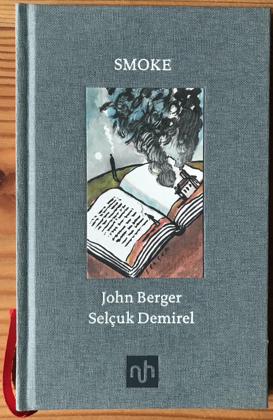 John Berger and Selcuk Demirel 2016 Smoke - 1st edition
