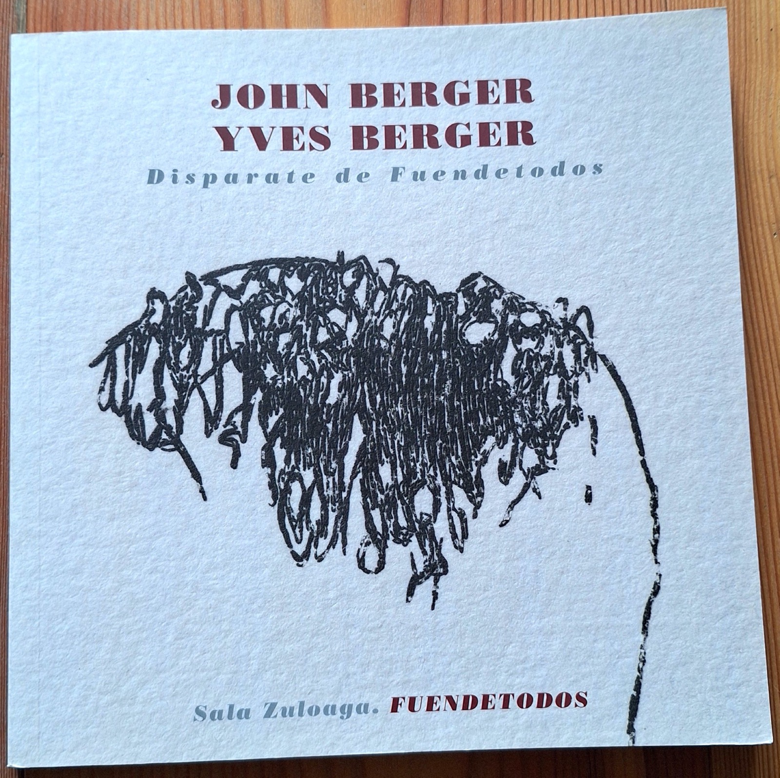 John Berger and Yves Berger book 2013 Disparate de Fuendetodos