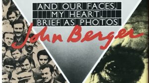 1984 And Our Faces - 1st edition © John Berger Estate 2240x1260