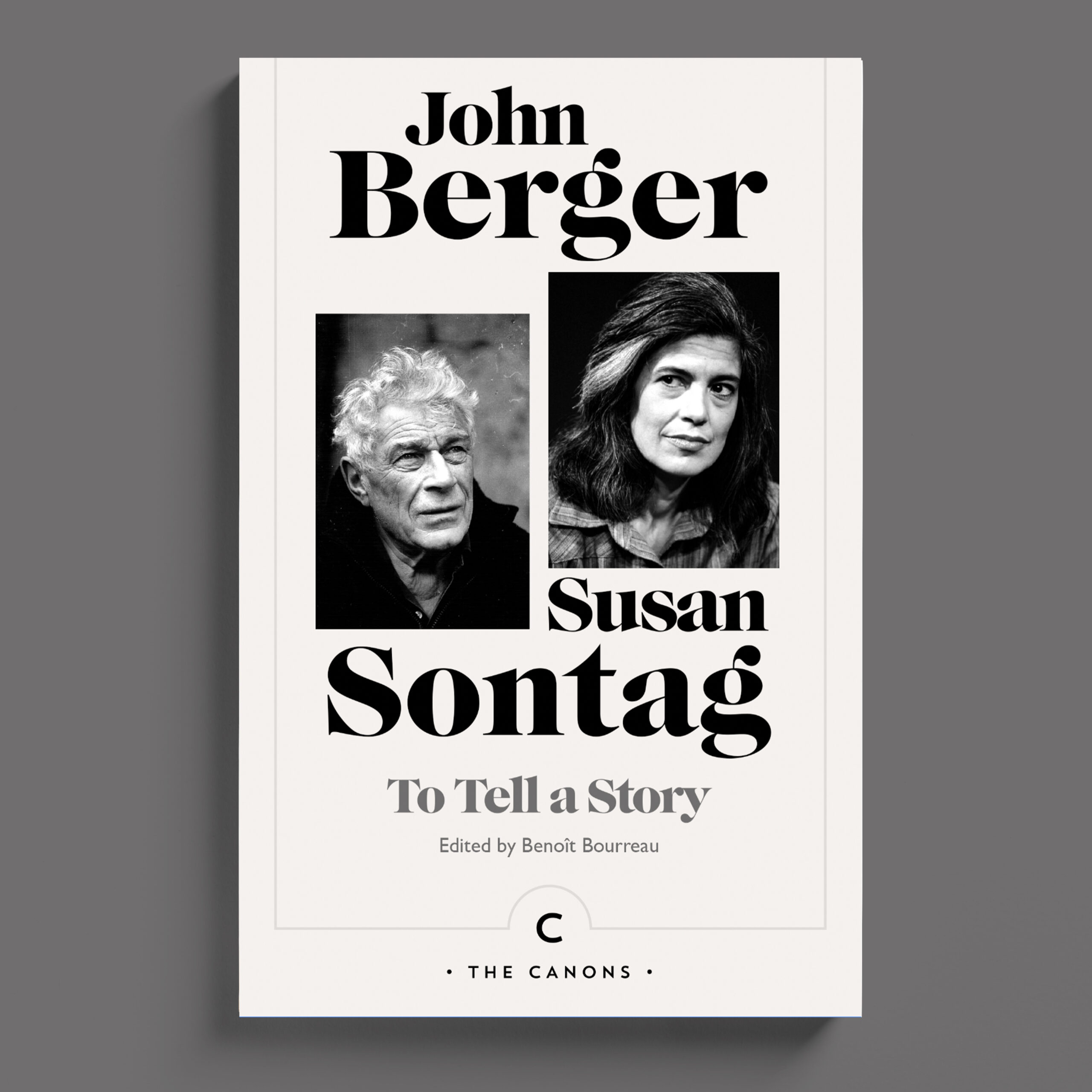 2026 To Tell A Story John Berger and Susan Sontag edited by Benoit Bourreau, published by Canongate